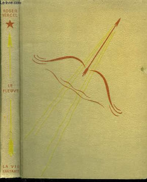 Le Fleuve - Les grandes heures de la vie de Francis Garnier. VERCEL Roger