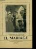 Le mariage - images de la vie chretienne - supplement au N°62 de fetes et saisons- aout 1951- cinq paroles de dieu, les fiancailles, le jour du ...