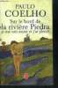 Sur le bord de la riviere piedra je me suis assise et j'ai pleure. Coelho paulo