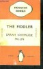 The fiddler - fiction - complete, unabridged. Millin sarah gertrude