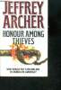 Honour Among Thieves - who would pay 100,000,000 dollars to humiliates america ?. Archer Jeffrey