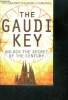 The Gaudi Key - unlock the secret of the century. Martin Esteban , carranza andreu