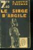 Le singe d'argile ( The stoneware monkey ).. FREEMAN Austin.R