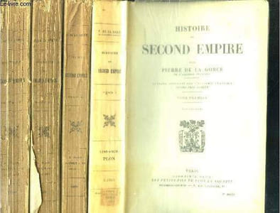 Histoire du second empire - 4 volumes : tome 1 + 2 + 3 + 4