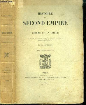Histoire du second empire - tome septieme - 9eme edition. Gorce pierre (de la)