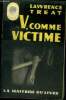V, comme victime ( V ... as in victime ).. TREAT Lawrence