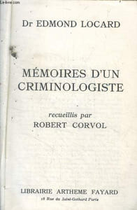 Mémoires d'un criminologiste -Recueillis par robert corvol