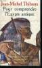 Pour comprendre l'egypte antique - tout sur ce que vous avez toujours voulu savoir sur l'egypte antique en 1500 definitions + envoi de l'auteur. ...
