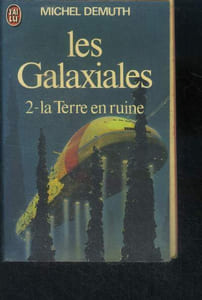 Les galaxiales - Tome 2 - La terre en ruine