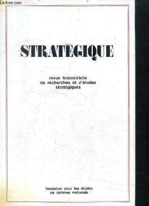 Strategique N°9 - la diplomatie, moyen privilegie de la defense nationale, quelle politique exterieure pour la frane a l'horizon 2000,?- pour un nouveau droit de la condition humaine- la fonction de betise - une polemologie scientifique est elle possible?