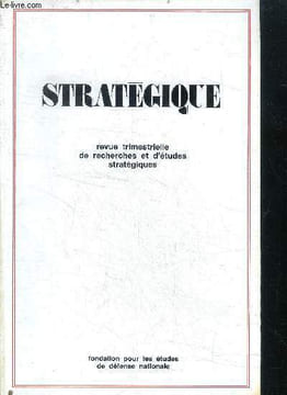 Strategique N°11 - les depenses militaires et l'economie de la nation- la notion de parite a t elle un sens?- les principes de la dissuasion chez le ...