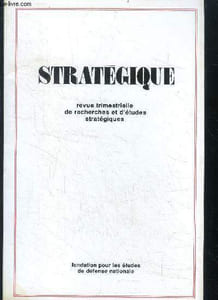 Strategique N°22 - quelques reflexions sur le traitement des crises- le role de la puissance militaire dans la strategie sovietique contre l'otan- la bataille des alpes (juin 1940)- pour une nouvelle approche de la strategie sovietique: theorie et ...