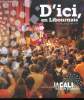 D'ici, en libournais - N°3 printemps ete 2017- la cali, le magazine de l'agglo, rive droite de bordeaux- 3 questions a gilbert mitterand- dossier ...