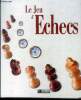 Le jeu d'échecs - classeur INCOMPLET -regles et mouvements des pieces, initiation, les ouvertures, les combinaisons tactiques, les idées strategiques, ...
