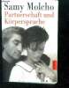 Partnerschaft und Korpersprache - psychologie und lebenshilfe. Molcho Samy