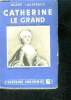 Catherine Le Grand, Le roman d'un couple Impérial. LAUBREAUX Alain