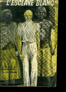 L'esclave blanc - Récit d'aventures