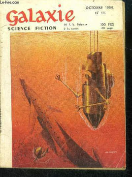 Galaxie N°11- octobre 1954- Tu ne m'echapperas pas! par james gunn, heros malgre eux par frank robinson, quelque chose pour rien par robert sheckley, ...