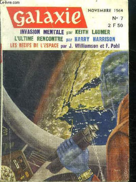 Galaxie N°7- novembre 1964- les recifs de l'espace (suite) par jack williamson et frederik pohl, quelle chance d'etre un blobel ! par philip dick, ...