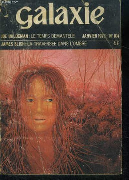 Galaxie N°104- janvier 1973- le temps demantele par joe haldeman, rotomation par michael coney, jours sans fin par christopher grimm, la traversee ...