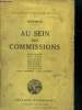 "Au sein des commissions - millerand, briand, gallieni, messimy, freycinet, painleve, poincare, humbert charles, general baquet - fragments ...