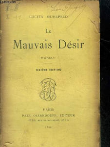 Le mauvais desir - roman - 6eme edition