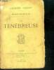 La tenebreuse - les batailles de la vie. Ohnet georges