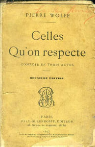 Celles qu'on respecte - comedie en trois actes- 2eme edition