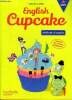 English Cupcake - méthode d'anglais CM1 - conforme au CECRL. Romeu Christophe, Iordan Elena