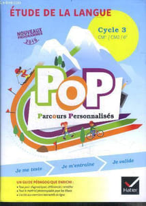 POP Parcours personnalisés - Etude de la langue Cycle 3, CM1 / CM2 / 6eme - nouveaux programmes 2016- je me teste, je m'entraine, je valide
