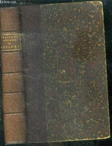 Oraisons funebres de bossuet, precedees de l'essai sur l'oraison funebre par m. villemain, d'une notice et de jugements sur bossuet et accompagnes de notes et variantes et de notices en tete de chaque oraison funebre par dussault suivies d'un choix....