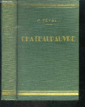 Chateaupauvre, voyage au dernier pays breton.. FEVAL Paul