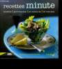 Recettes minute - recettes gourmandes en moins de 15 minutes - occasions gourmandes. Lizambard Martine