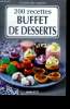 200 recettes - Buffet de desserts - cuisine des copains. Ait-Ali Sylvie