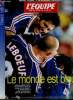 "L'equipe magazine N°849 - samedi 18 juillet 1998- le monde est bleu, lizarazu, leboeuf, dugarry, tous les bleus et la france entiere ivres de bonheur ...