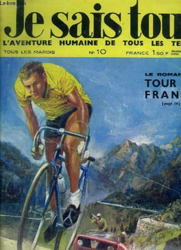 Je sais tout N°10 - Le roman du tour de france, jean sebastien bach, l'histoire de l'ecriture mecanique, michel-ange l'amitie du pape, le prisonnier ...