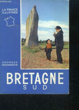 Bretagne III de lorient a nantes - Bretagne sud - La france illustree. Monmarche georges