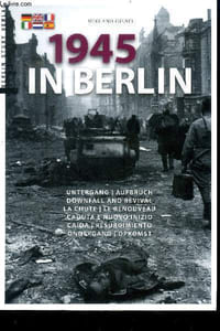 1945 in Berlin - untergang und aufbruch - la chute et le renouveau - downfall and revival - caduta e nuovo inizio - caida resurgimiento - ondergang opkomst