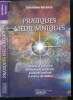 Pratiques mediumniques - conseils et exercices, protocoles de protection, guidances positives et prieres spirituelles. Garance Geraldine