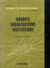 Groupes, organisations, institutions - collection hommes et organisations (3e édition) - les organisations et le probleme de la bureaucratie, les ...