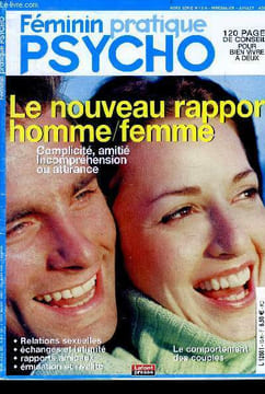 Feminin pratique psycho N°13, hors serie - juillet aout 2008- le nouveau rapport homme femme, complicite, amitie, incomprehension ou attirance, ...