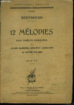 Beethoven - N°801 B., 12 melodies avec paroles françaises de Jules Barbier, Adolphe Larmande et Victor Wilder- absence, adelaide, a la bien aimee, ...