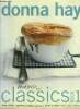 Modern classics - book 1 - soup, salads, vegetables, tasts + simmers, pasta, noodles + rice, pies + tarts. Hay Donna