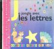 Je jongle avec les lettres - je joue, je colle, j'apprends avec des autocollants repositionnables - a partir de 5 ans. Didierjean marie anne, ...