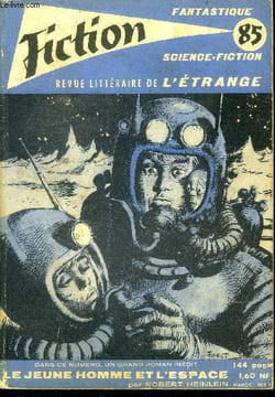 Fiction N°85 - le jeune homme et l'espace (i) par robert heinlein, nous deux par jacques sternberg, le serment par james blish, l'amour fou par roland ...