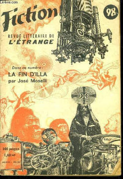 Fiction N°98 - janvier 1962 - la fin d'illa (I) par jose moselli, compagnon de jeu par jay williams, si les pensees tuaient par frederik pohl et ...