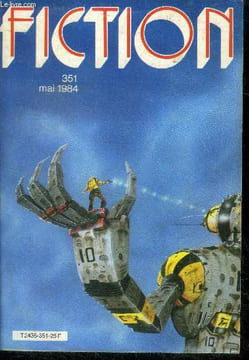 Fiction N°351 - mai 1984 - les oiseaux lents par ian watson, l'ile des pantomimes par sylviane corgiat et bruno lecigne, rosaraignee par bruce ...