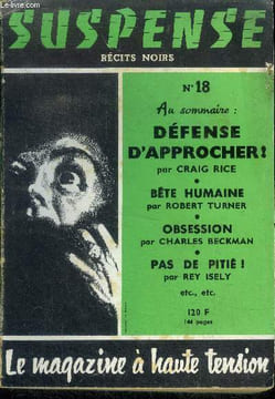 Suspense n°18 - septembre 1957 - defense d'approcher par craig rice, pas de pitie par rey isely, le jury par kenneth fearing, je resterai muet par ...