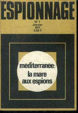 Espionnage N°7 - janvier 1971 - mediterranee: la mare aux espions par ben dan, heydrich contre canaris par andre brissaud, abraham cohen general ...