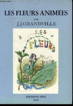 Les fleurs animees. Grandville J.j.